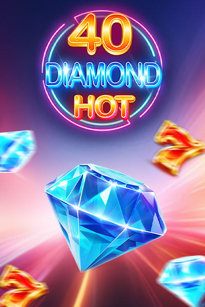 40 Diamond Hot