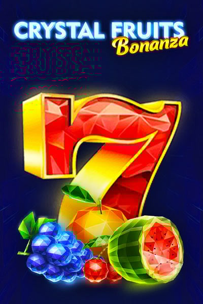 Crystal Fruits Bonanza